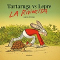 Cover: Tartaruga vs lepre. La rivincita - Libri per sognare;Kalandraka Italia