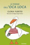 Cover: Le poesie dell'oca loca - Libri per sognare;Kalandraka Italia
