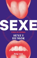 Cover: Sexe Fora de Nomra: Sexe i Humor - Rayo verde Editorial