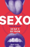 Cover: Sexo Fora de Norma: Sexo y Humor - Rayo verde Editorial