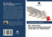 Abbildung von: EU - eine neue UEberwachungsgesellschaft nach dem 11. September? - Verlag Unser Wissen