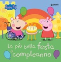 Cover: La pi&ugrave; bella festa di compleanno. Peppa Pig - Giunti Editore