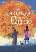 Cover: La distanza tra me e il ciliegio - Biblioteca;Giunti Editore