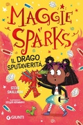 Cover: Il drago sputaverit&agrave;. Maggie Sparks - Giunti Editore