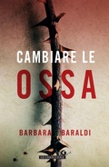 Cover: Cambiare le ossa - Le chiocciole;Giunti Editore