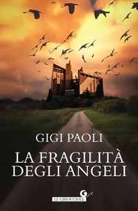Abbildung von: Fragilità degli angeli - Le chiocciole;Giunti Editore