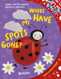 Cover: Where have my spots gone? - Bubbles;Giunti Editore