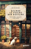 Cover: Quando le pagine non bastano. Storie di libri, musi pelosi e altre carezze - Varia;Giunti Editore