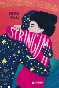 Enlarge image Cover: Stringimi - Biblioteca Junior;Giunti Editore