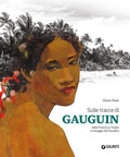 Cover: Sulle tracce di Gauguin. Dalla Francia ai Tropici. Il miraggio del Paradiso - Atlanti illustrati;Giunti Editore