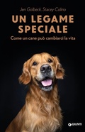 Cover: Un legame speciale. Come un cane pu&ograve; cambiarci la vita - Varia;Giunti Editore