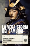 Cover: La vera storia dei samurai. I guerrieri giapponesi tra luci e ombre - Storia e storie;Giunti Editore