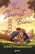 Cover: The slowest burn. Ediz. italiana - A;Giunti Editore