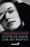 Cover: Tutte le volte che ho pianto - Le chiocciole;Giunti Editore