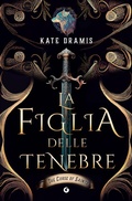 Cover: La figlia delle tenebre. The Curse of Saints - Giunti Faerie;Giunti Editore