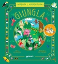 Cover: Giungla. Inventa l'avventura - Giunti Editore
