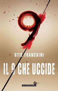 Abbildung von: Il 9 che uccide - Le chiocciole;Giunti Editore