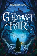 Cover: Greymist Fair. Ediz. italiana - Giunti Editore