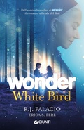 Cover: Wonder. White bird - Biblioteca;Giunti Editore