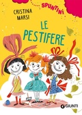 Cover: Le pestifere - Spuntini;Giunti Editore
