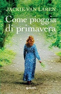 Cover: Come pioggia di primavera - A;Giunti Editore