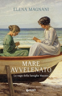Abbildung von: Mare avvelenato. La saga della famiglia Mazzeo - A;Giunti Editore