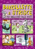 Cover: Barzellette a strisce per sbellicarsi dalle risate - Tempo libero e divertimento;Giunti Editore