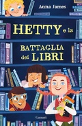 Cover: Hetty e la battaglia dei libri. Ediz. ad alta leggibilit&agrave; - Libri ribelli;Garzanti