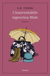 Abbildung von: L' inarrestabile signorina Mole - I repêchage;Garzanti
