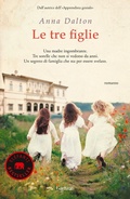 Cover: Le tre figlie - Elefanti bestseller;Garzanti