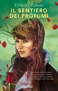 Cover: Il sentiero dei profumi - Super G;Garzanti