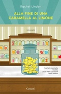 Cover: Alla fine di una caramella al limone - Elefanti bestseller;Garzanti