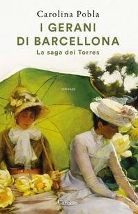 Abbildung von: I gerani di Barcellona. La saga dei Torres - Super G;Garzanti