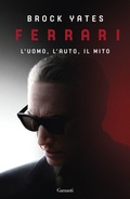 Cover: Ferrari. L'uomo, l'auto, il mito - Saggi;Garzanti