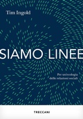 Cover: Siamo linee. Per un'ecologia delle relazioni sociali - Visioni;Treccani