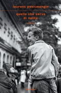 Cover: Quello che serve di notte - Scrittori italiani e stranieri;Mondadori