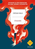 Cover: L' incendio. Reportage su una generazione tra Iran, Ucraina e Afghanistan - Strade blu;Mondadori
