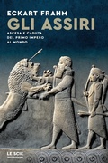 Cover: Gli Assiri. Ascesa e caduta del primo impero al mondo - Le scie;Mondadori
