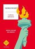 Cover: L' ultima speranza. Ascesa e declino dell'America - Strade blu;Mondadori