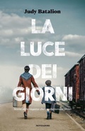 Cover: La luce dei giorni. Storia delle ragazze che combatterono Hitler - I Grandi;Mondadori