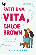 Cover: Fatti una vita, Chloe Brown - Oscar romance;Mondadori