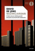 Cover: Nazimiliardari. Il lato oscuro delle grandi dinastie economiche tedesche - Nuovi oscar storia;Mondadori