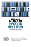 Cover: L' Italia dei libri. L'editoria in dieci storie - Einaudi. Passaggi;Einaudi