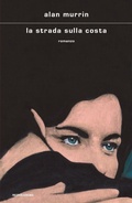 Cover: La strada sulla costa - Scrittori italiani e stranieri;Mondadori