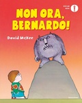 Cover: Non ora, Bernardo! - Oscar mini;Mondadori