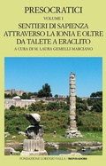 Cover: Sentieri di sapienza attraverso la Ionia e oltre da Talete e Eraclito - Scrittori greci e latini;Mondadori;Presocratici