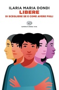 Cover: Libere di scegliere se e come avere figli - Opera viva;Einaudi