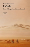 Cover: L' Orda. Come i Mongoli cambiarono il mondo - La biblioteca;Einaudi