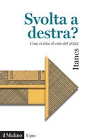 Cover: Svolta a destra? Cosa ci dice il voto del 2022 - Universale paperbacks Il Mulino;Il Mulino