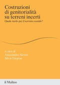 Cover: Costruzioni di genitorialit&agrave; su terreni incerti. Quale ruolo per il servizio sociale? - Percorsi;Il Mulino